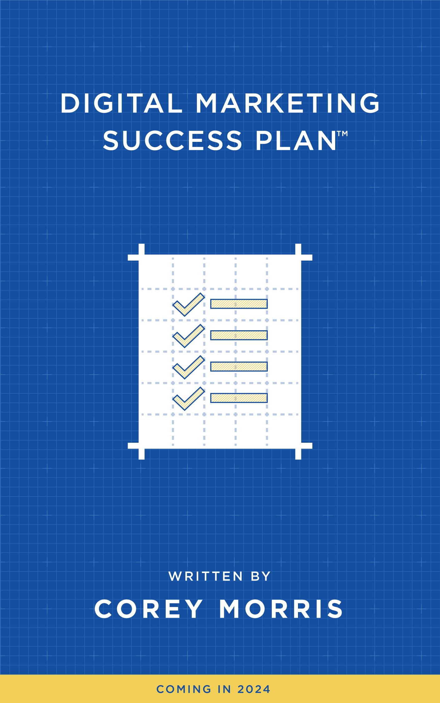 Digital Marketing Success Plan™ by Corey Morris